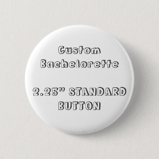 Badge Rond 5 Cm Bachelorette fait sur commande 2,25" bouton vide