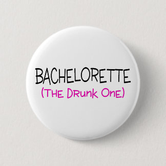 Badge Rond 5 Cm Bachelorette l'ivre