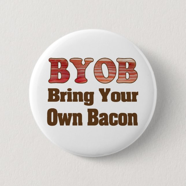 Badge Rond 5 Cm Bacon à apporter (Devant)