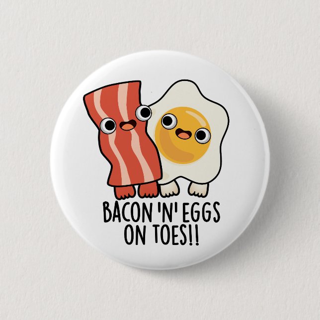 Badge Rond 5 Cm Bacon And Eggs On Toes Funny Toast Pun  (Devant)