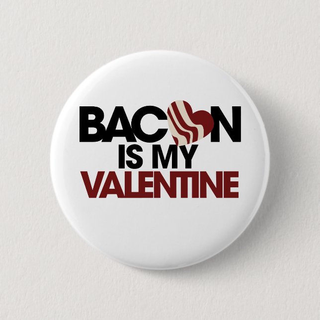 Badge Rond 5 Cm Bacon est ma Saint Valentin (Devant)