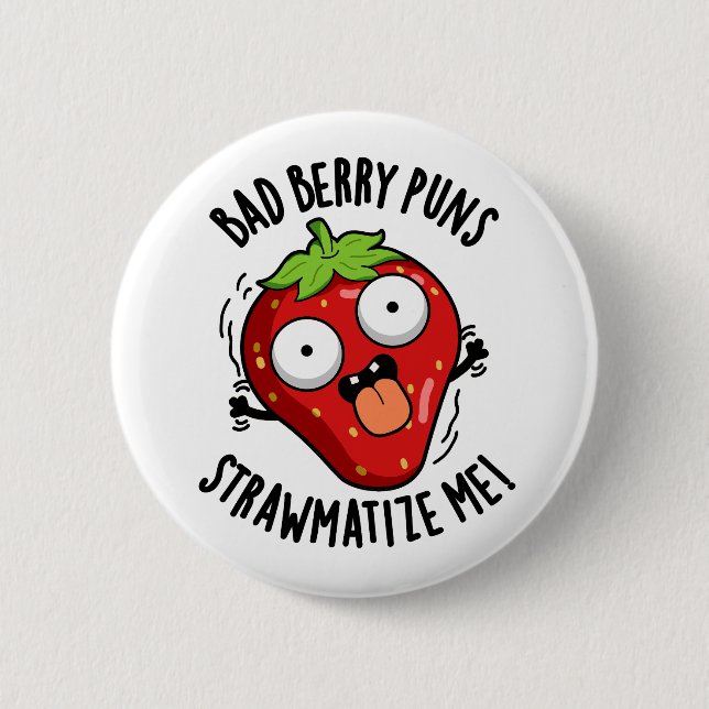 Badge Rond 5 Cm Bad Berry Puns Pw-matize Me Pun fraise (Devant)