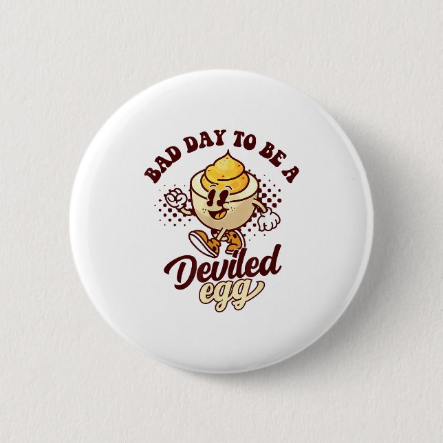 Badge Rond 5 Cm Bad Day To Be A Deviled Egg Funny Thanksgiving Egg (Devant)