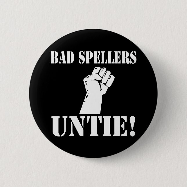 Badge Rond 5 Cm Bad Spellers UNTIE ! ! (Devant)