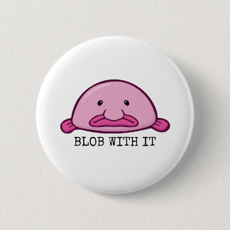 Badge Rond 5 Cm Badigeonner avec / Blobfish