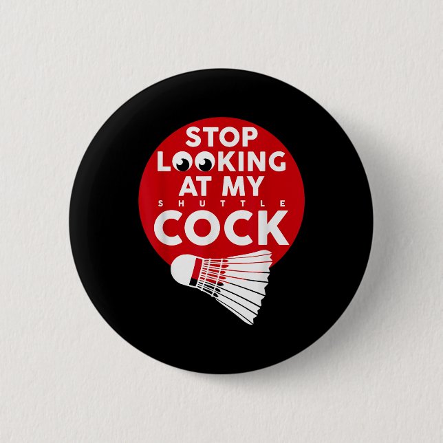 Badge Rond 5 Cm Badminton Battledore Funny Shuttle T Shirt  (Devant)