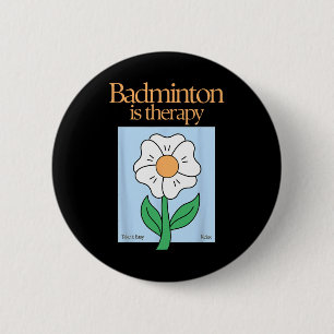 Badge Rond 5 Cm Badminton Est Thérapeutique Racket Sport Stress Re