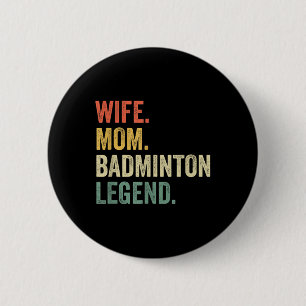 Badge Rond 5 Cm Badminton Femme Maman Drôle Légende Vintage Fête d