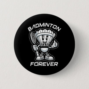 Badge Rond 5 Cm Badminton Forever Cartoon Shuttle Et Racket Graphe