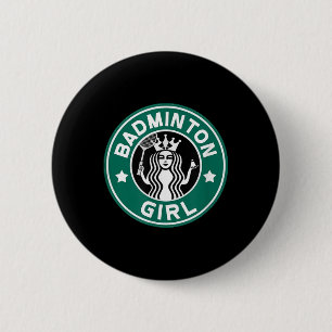 Badge Rond 5 Cm Badminton Girl For Ados On School Team Funny