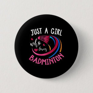Badge Rond 5 Cm Badminton Girl Shirt Funny Badminton Player Badmin