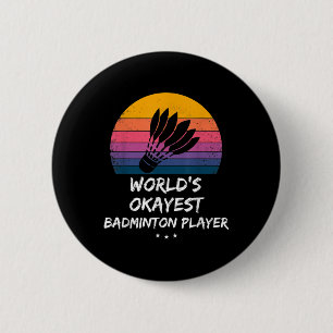 Badge Rond 5 Cm Badminton - Joueur de badminton le plus moyen du m