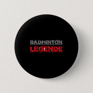 Badge Rond 5 Cm Badminton Legend Funny Badminton Gift Shuttle