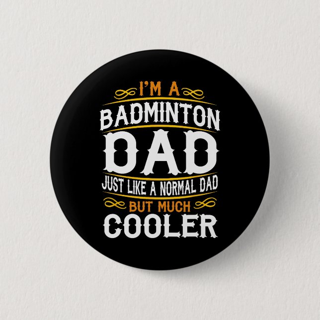 Badge Rond 5 Cm Badminton Papa (Devant)