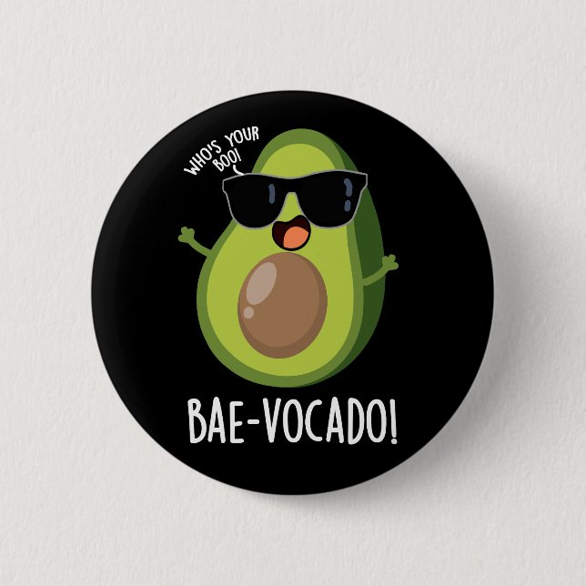 Badge Rond 5 Cm Bae-vocado Drôle Avocado Pun Dark BG (Devant)