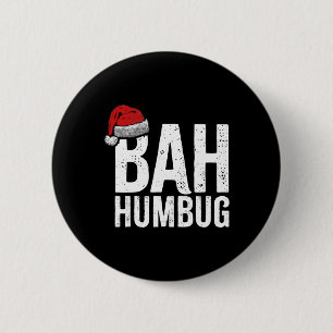 Badge Rond 5 Cm Bah Humbug. Fun Sarcastique Anti Noël vacances