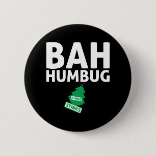 Badge Rond 5 Cm Bah Humbug Xmas pue drôle Anti Noël Grumpy