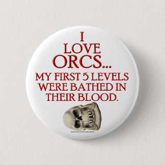 Badge Rond 5 Cm Baigné dans le sang d'Orc