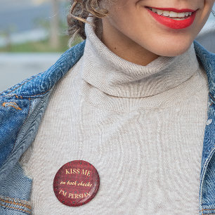 Badge Rond 5 Cm Baisez-moi, je suis Perse Bouton Nowruz