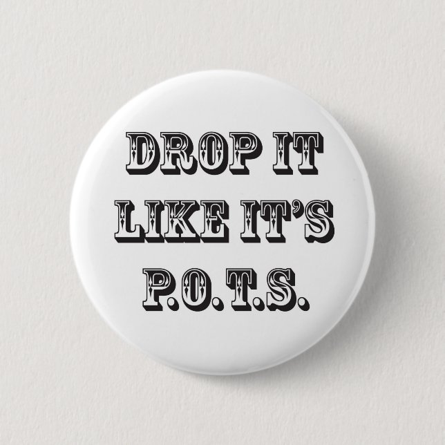 Badge Rond 5 Cm baisse il aiment ses pots (Devant)