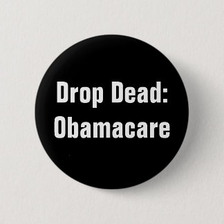 Badge Rond 5 Cm Baisse morte : Obamacare