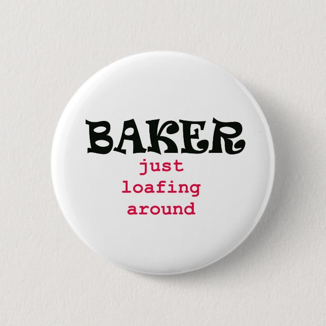 Badge Rond 5 Cm Baker - juste Loafing autour (Devant)