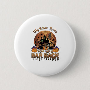 Badge Rond 5 Cm Balai Brisé Bar Back Maison Hantée Halloween Sorci