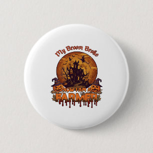 Badge Rond 5 Cm Balai Brisé Ferme Halloween Sorcière Maison Hantée