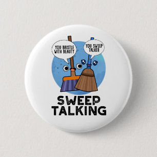 Badge Rond 5 Cm Balayage Parler Drôle Doux Parler Broom Pun