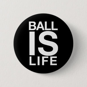 Badge Rond 5 Cm Ball Est Le Logo De Vie Pour Les Ventilateurs Et L