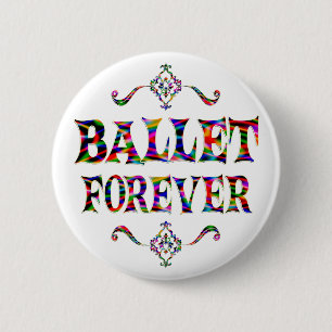 Badge Rond 5 Cm Ballet pour toujours