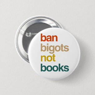 Badge Rond 5 Cm Ban Bigots Not Books
