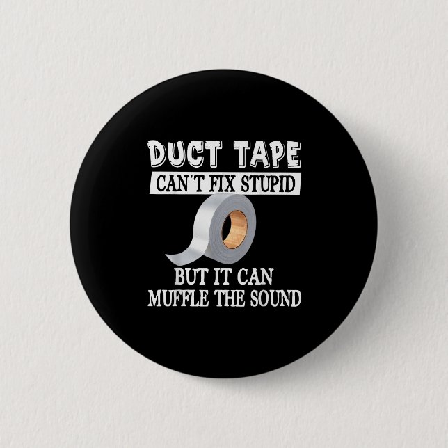 Badge Rond 5 Cm Bande Duct Drôle ne peut pas réparer Stud mais peu (Devant)
