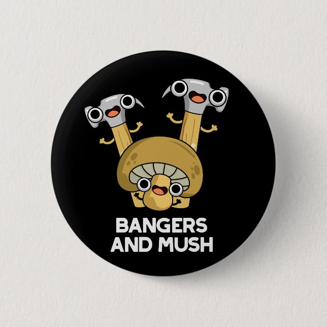 Badge Rond 5 Cm Bangers Et Mush Drôle Anglais Pun De Nourriture Da (Devant)
