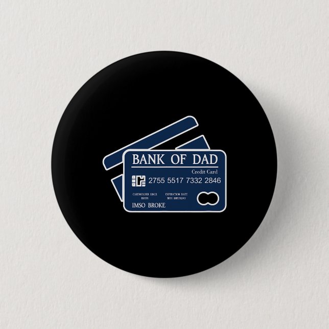 Badge Rond 5 Cm Bank Of Dad Credit Card Imso Broke Funny Dad Joke  (Devant)