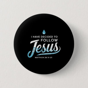 Badge Rond 5 Cm Baptisé J'Ai Décidé De Suivre Jésus Baptême