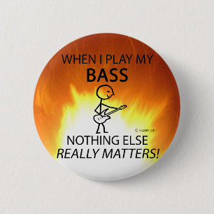 Badge Rond 5 Cm Bass Rien D'Autre Est Important