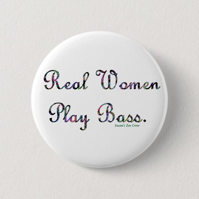 Badge Rond 5 Cm Basse de jeu de vraies femmes (Devant)