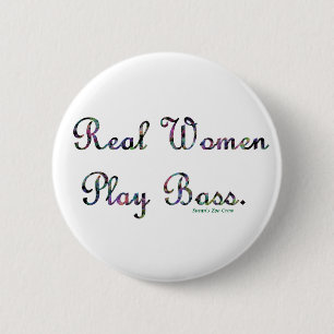 Badge Rond 5 Cm Basse de jeu de vraies femmes