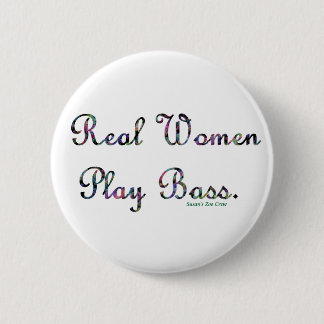 Badge Rond 5 Cm Basse de jeu de vraies femmes