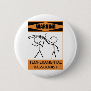 Badge Rond 5 Cm Bassoonist capricieux d'avertissement