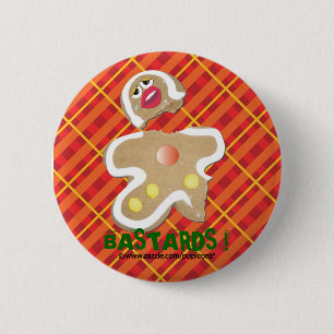 Badge Rond 5 Cm "BÂTARDS !" goupille humoristique de biscuit de