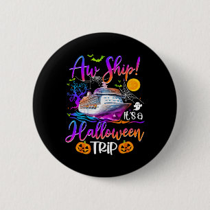Badge Rond 5 Cm Bateau Halloween Trip Famille Croisière croisière