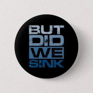 Badge Rond 5 Cm Bateau mais avons-nous coulé le capitaine de ponto