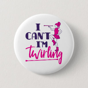 Badge Rond 5 Cm Baton Twirler Je ne peux pas être Twirling