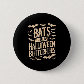 Badge Rond 5 Cm Bats Are Just Butterflies Spooky Season Funny Hall