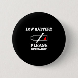 Badge Rond 5 Cm Batterie basse S'Il Vous Plaît Recharger - Drôle D