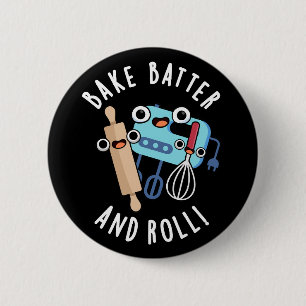 Badge Rond 5 Cm Batterie De Cuisson Et Roulette Drôle Pun De Cuiss