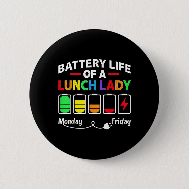 Badge Rond 5 Cm Batterie Life of A School Lunch Lady Cafeteria Wor (Devant)