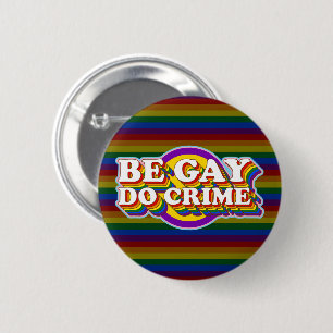 Badge Rond 5 Cm Be Gay Do Crime - LGBTQIA+ Typographie du drapeau